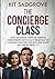 The Concierge Class USA: How an unseen army of fixers is undermining democracy on behalf of corporations and the rich. And what we can do about it.
