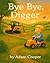 Bye Bye, Digger