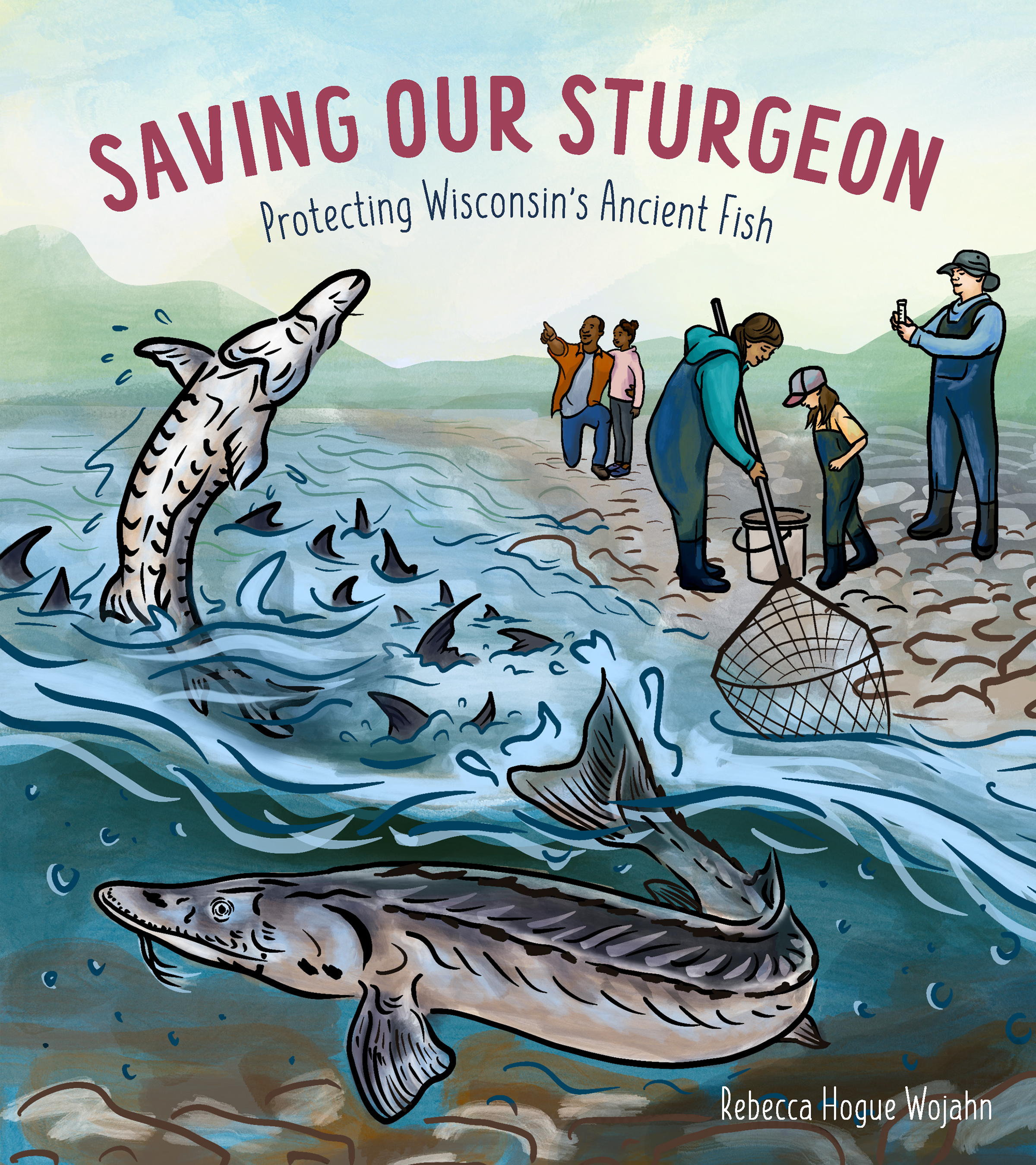 Saving Our Sturgeon: Protecting Wisconsin's Ancient Fish (Paperback)