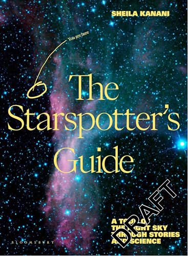 The Starspotter's Guide: Stories, science and secrets of our night sky (Hardcover)