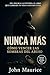Nunca Más: Cómo vencer las ...