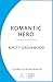 Romantic Hero by Kirsty Greenwood