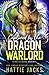 Captured by the Dragon Warlord by Hattie Jacks Captured by the Dragon Warlord by Hattie Jacks