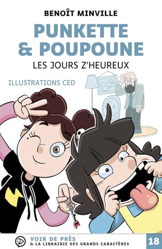 PUNKETTE & POUPOUNE – LES JOURS Z'HEUREUX: Grands caractères, édition accessible pour les malvoyants (Paperback)