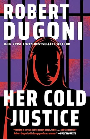 Her Cold Justice by Robert Dugoni Her Cold Justice by Robert Dugoni