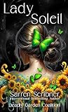 Lady Soleil - A Deadly Garden Coalition Novella
