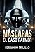 El caso Palmer (Máscaras nº 1) by Fernando Trujillo