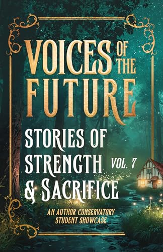 Voices of the Future: Stories of Strength & Sacrifice (Kindle Edition)