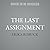 The Last Assignment: A Novel