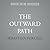 The Outward Path: The Wisdom of the Aztecs