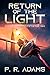 Return of the Light: A Military Space Opera Tale (The Chronicle of the Final Light Book 8)