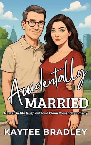 Accidentally Married (Ridiculously OTT RomComs #1)