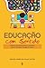 Educação com sentido by RENATA DUTRA