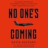 No One’s Coming: ...