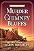 Murder at Chimney Bluffs by Karen Shughart