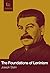 The Foundations of Leninism by Joseph Stalin The Foundations of Leninism by Joseph Stalin
