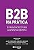 B2B na Prática  by Rafael Scucuglia