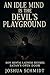 An Idle Mind Is the Devil’s Playground: How Mental Laziness Becomes SATAN'S OPEN DOOR (Soul Seeds: Series One)