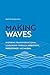 Making Waves by Davin Kazama