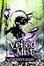 Veiled in Mist by Crymsyn Hart