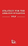 Strategy for the Liberation of Palestine by Popular Front for the Liber...
