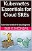 Kubernetes Essentials for Cloud SREs by DILIP KUMAR MONDAL