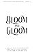 Bloom and Gloom by Daisy Graves