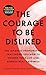 The Courage to Be Disliked