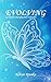 Evolving:Emerging Into Existence