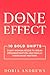 The Done Effect: 10 Bold Sh...