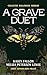 A Grave Duet: Collected Hal...
