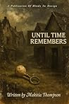 Until time remembers (Where Time Can't Exist Book 1)