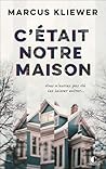 C'était notre maison
