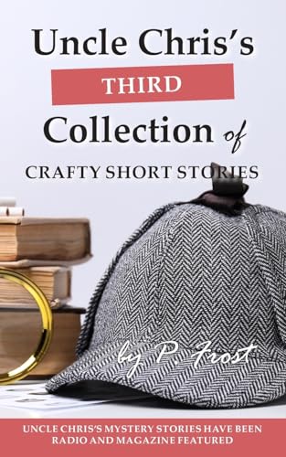 Uncle Chris’s Third Collection of Crafty Short Stories (Paperback)