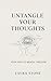 Untangle Your Thoughts: A P...