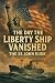 The Day the Liberty Ship Va...