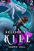 Dressed to Kill 2: A Monster Seamstress LitRPG