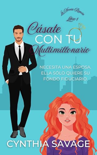 Cásate con tu Multimillonario (La Novia Reacia nº 1) (Spanish Edition)
