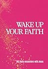 Wake Up Your Fait...