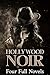 Hollywood Noir: Four Full N...