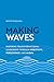 Making Waves by Davin Kazama