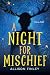 A Night for Mischief by Allison  Finley