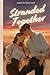 Stranded Together: From Mix-Up to Make-Up