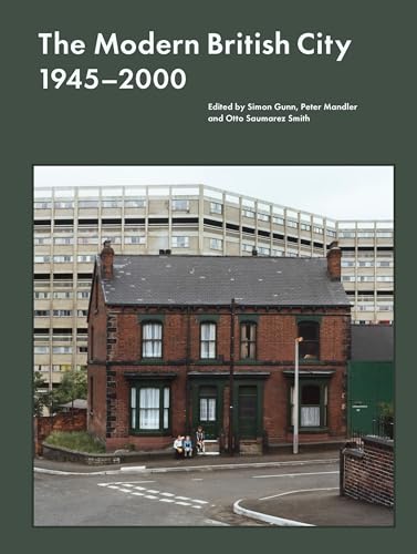 The Modern British City 1945-2000 (Hardcover)