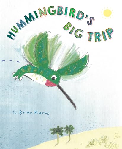Hummingbird's Big Trip (Library Binding)