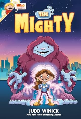 Hilo Presents: The Mighty (Hilo Presents, #1)