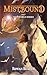 Mistbound (Mistworld Book 1)