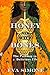 Honey In Her Bones: The Pat...