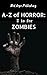Z is for Zombies (A to Z of Horror)