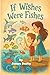 If Wishes Were Fishes